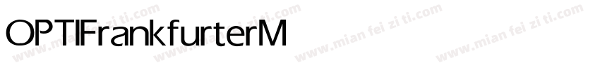 OPTIFrankfurter Medium字体转换